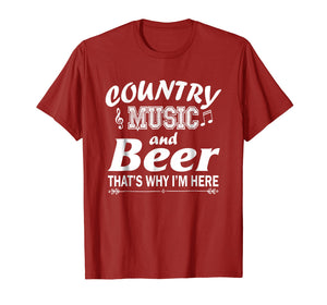 Funny shirts V-neck Tank top Hoodie sweatshirt usa uk au ca gifts for Country Music And Beer That's Why I'm Here Funny T-Shirt 770129