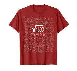 Square Root of 1600: 40 Years Old - Birthday Gift T-Shirt
