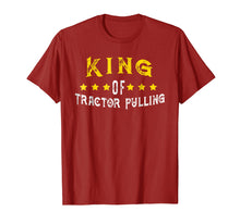 Load image into Gallery viewer, Funny shirts V-neck Tank top Hoodie sweatshirt usa uk au ca gifts for King of Tractor Pulling T-Shirt 3341242
