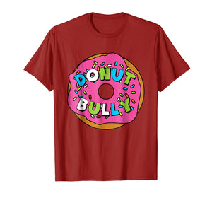 Funny shirts V-neck Tank top Hoodie sweatshirt usa uk au ca gifts for Cute Donut Bully TShirt Choose Kind Anti Bullying Tee Shirt 1785006