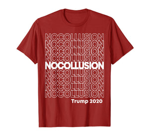 Funny shirts V-neck Tank top Hoodie sweatshirt usa uk au ca gifts for No Collusion Trump 2020 T-Shirt 1276189