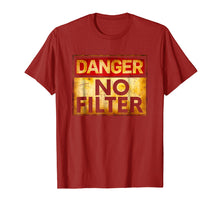 Load image into Gallery viewer, Funny shirts V-neck Tank top Hoodie sweatshirt usa uk au ca gifts for Danger No Filter Warning Sign T-Shirt 1552248

