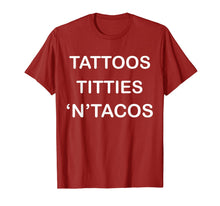 Load image into Gallery viewer, Tattoos Titties &#39;N&#39;Tacos Funny Adult  T-Shirt
