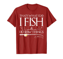 Load image into Gallery viewer, Funny shirts V-neck Tank top Hoodie sweatshirt usa uk au ca gifts for Fishing Sayings - That&#39;s What I Do I Fish And I Know Things T-Shirt 1125834
