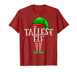 The Tallest Elf Family Matching Group Christmas Gift Funny T-Shirt