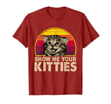 Load image into Gallery viewer, Show Me Your Kitties Funny Cat Gifts for Cat Kitten Lovers T-Shirt-67516
