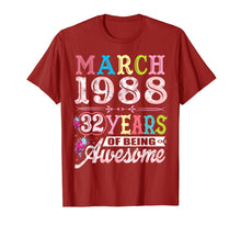 Load image into Gallery viewer, March 1988 32 Years Old 32nd Birthday Gifts For Girls Women T-Shirt-1833285
