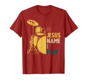 Vintage Drum In Jesus Name I Play Drum Lover Gifts T-Shirt-153632