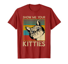 Load image into Gallery viewer, Show Me Your Kitties Funny Cat Gifts for Cat Kitten Lovers T-Shirt-2458604
