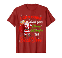 Load image into Gallery viewer, I Can Come Down Your Chimney But I Prefer The Back Door Xmas T-Shirt-3204521
