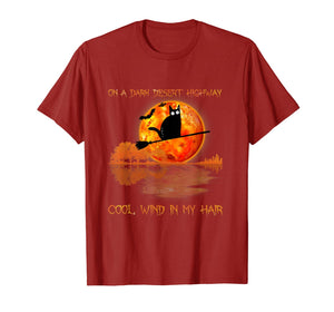 On A Dark Desert Highway Black Cat Feel Cool Wind in My Hair T-Shirt