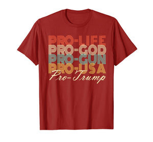 Trump 2020 Shirt Pro Life God USA MAGA Retro Trump Shirt 210956