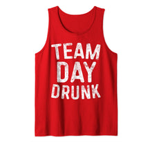 Load image into Gallery viewer, Team Day Drunk T-Shirt Drinking Gift Shirt Tank Top 357920
