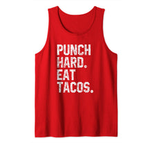 Load image into Gallery viewer, Funny Workout Quote Punch Hard Eat Tacos Foodie Lovers Tank Top-603855
