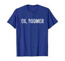 Load image into Gallery viewer, Funny shirts V-neck Tank top Hoodie sweatshirt usa uk au ca gifts for Ok Boomer Shirt Men Women | Funny Millennial Boomer Meme T-Shirt 473236
