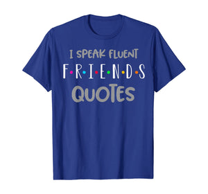 Funny shirts V-neck Tank top Hoodie sweatshirt usa uk au ca gifts for Funny Saying I Speak Fluent Friends Quotes Tshirt 167940