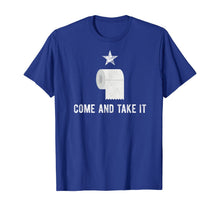 Load image into Gallery viewer, Come and Take It Funny Toilet Paper Virus Jokes Sarcastic TShirt55087
