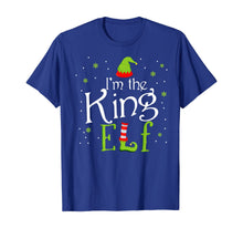 Load image into Gallery viewer, Funny shirts V-neck Tank top Hoodie sweatshirt usa uk au ca gifts for I&#39;m The King Elf Funny Group Matching Family Xmas Gift T-Shirt 152177
