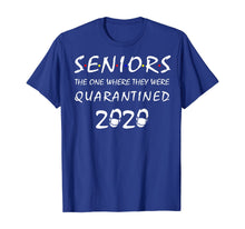 Load image into Gallery viewer, Seniors The One Where They Were Quarantined 2020 Gift TShirt255346
