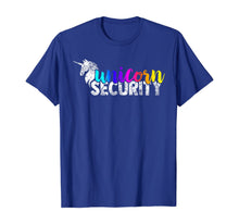 Load image into Gallery viewer, Unicorn Security Rainbow Squad Tee Funny Dad Brother Gift T-Shirt
