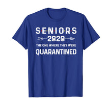 Load image into Gallery viewer, Seniors The One Where They Were Quarantined 2020 Gift Funny TShirt265336
