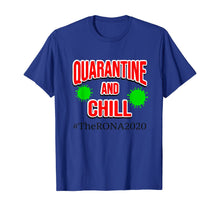 Load image into Gallery viewer, The Rona 2020 Quarantine and Chill TShirt269204
