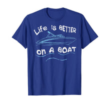 Load image into Gallery viewer, Funny shirts V-neck Tank top Hoodie sweatshirt usa uk au ca gifts for Life is Better on a Boat Captain Boater Boating Pontoon Tee T-Shirt 129225
