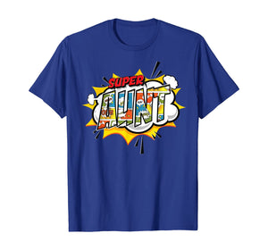 Super Aunt Comic Style Family Gift For Your Auntie T-Shirt