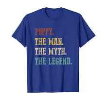 Load image into Gallery viewer, Funny shirts V-neck Tank top Hoodie sweatshirt usa uk au ca gifts for Mens Poppy The Man The Myth The Legend Gift Father&#39;s Day T-Shirt 1012742
