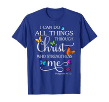 Load image into Gallery viewer, I Can Do All Things Through Christ Butterfly Art  Religious T-Shirt146948
