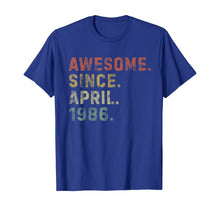 Load image into Gallery viewer, Awesome Since April 1986 34th Birthday Gifts 34 Years Old TShirt339540
