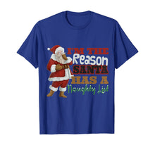 Load image into Gallery viewer, Funny shirts V-neck Tank top Hoodie sweatshirt usa uk au ca gifts for I&#39;m The Reason Santa Has A Naughty List Christmas T-Shirt 986868
