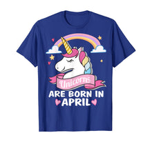 Load image into Gallery viewer, Unicorns are born in April Birthday Party Gifts TShirt291017
