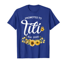 Load image into Gallery viewer, Promoted to Titi Est 2020 Sunflower Mothers Day TShirt434770
