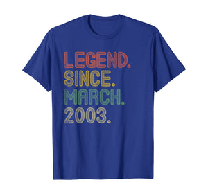 Legend Since March 2003 Gifts 17th Birthday Tee 17 Years Old TShirt533795