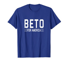 Load image into Gallery viewer, Funny shirts V-neck Tank top Hoodie sweatshirt usa uk au ca gifts for Beto For America T-Shirt 2020 O&#39;Rourke President Tshirt 2000818
