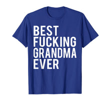 Load image into Gallery viewer, Funny shirts V-neck Tank top Hoodie sweatshirt usa uk au ca gifts for Best Fucking Grandma Ever T-Shirt 1449355
