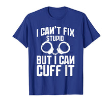 Load image into Gallery viewer, I Cuff Stupid Police Officer Shirt Academy Graduation Gifts

