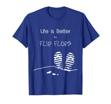 Load image into Gallery viewer, Funny shirts V-neck Tank top Hoodie sweatshirt usa uk au ca gifts for Life is better in Flip Flops T-Shirt | Summer, beach and sun 2788739
