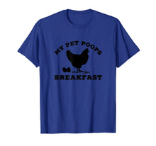 Load image into Gallery viewer, Funny shirts V-neck Tank top Hoodie sweatshirt usa uk au ca gifts for My Pet Poops Breakfast t Shirt Funny Chicken Farm Tshirt 2537068
