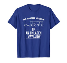Load image into Gallery viewer, Funny shirts V-neck Tank top Hoodie sweatshirt usa uk au ca gifts for FUNNY AIRSPEED VELOCITY OF AN UNLADEN SWALLOW T-SHIRT Maths 2155857
