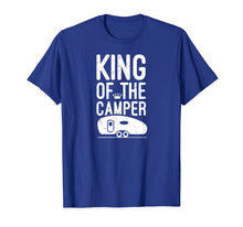 Load image into Gallery viewer, Funny shirts V-neck Tank top Hoodie sweatshirt usa uk au ca gifts for King Of The Camper Shirt Men Camping Gifts 375806
