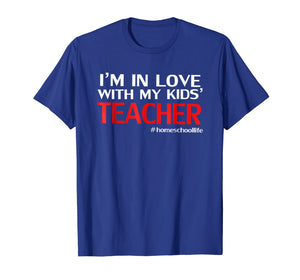 Funny shirts V-neck Tank top Hoodie sweatshirt usa uk au ca gifts for I'm in Love with my Kids' Teacher Mens Homeschool Dad Shirt 2161181