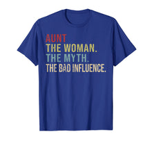 Load image into Gallery viewer, Vintage Aunt The Woman The Myth The Bad Influence T-Shirt
