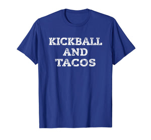 Funny shirts V-neck Tank top Hoodie sweatshirt usa uk au ca gifts for KICKBALL & TACOS SHIRT, Funny Kickball Set Gift TShirt 1967111