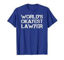 Load image into Gallery viewer, Funny shirts V-neck Tank top Hoodie sweatshirt usa uk au ca gifts for World&#39;s Okayest Lawyer T-Shirt Funny Law Student 3869299
