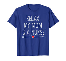 Load image into Gallery viewer, Funny shirts V-neck Tank top Hoodie sweatshirt usa uk au ca gifts for Relax My Mom Is a Nurse Mommy T-shirt 759173
