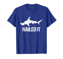 Load image into Gallery viewer, Nailed It Hammerhead Shark Tee - Funny Shark T-Shirt
