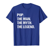 Load image into Gallery viewer, Funny shirts V-neck Tank top Hoodie sweatshirt usa uk au ca gifts for POP THE MAN MYTH LEGEND Shirt, Gift Fathers Day Tshirt 926902
