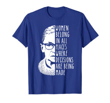 Load image into Gallery viewer, Ruth Bader Ginsburg Rbg Shirt Women Belong In All Places
